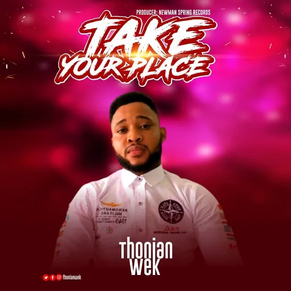 Take Your Place – Thonian Wek