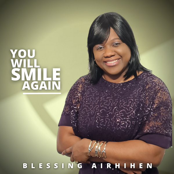 Lyrics: You Will Smile Again By Blessing Airhihen