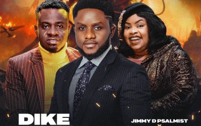 Dike N’Ogu (Mighty Warrior) By Jimmy D Psalmist Ft. Mr. M & Revelation