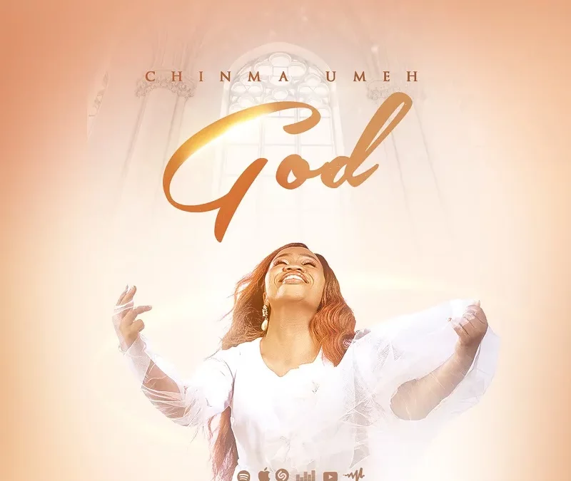 Lyrics:  God By Chinma Umeh