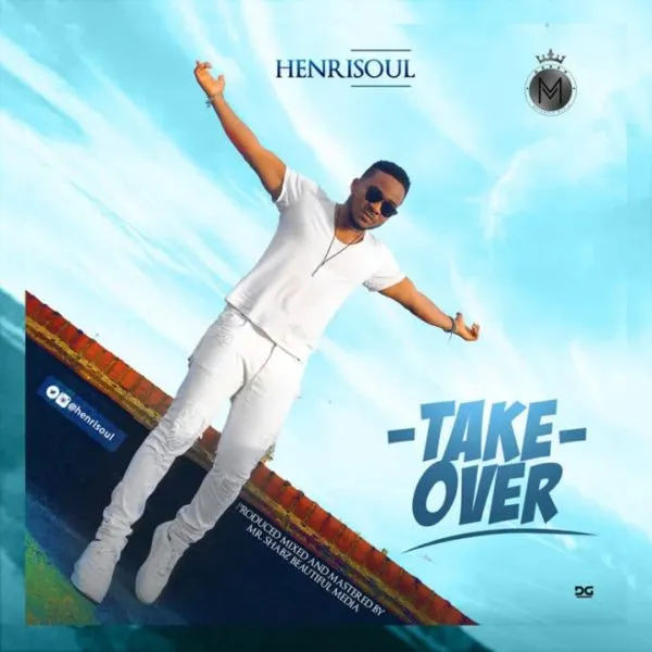 [Lyrics] Henrisoul – Take Over