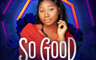 Lyrics: So Good By Blessing Ojonumi