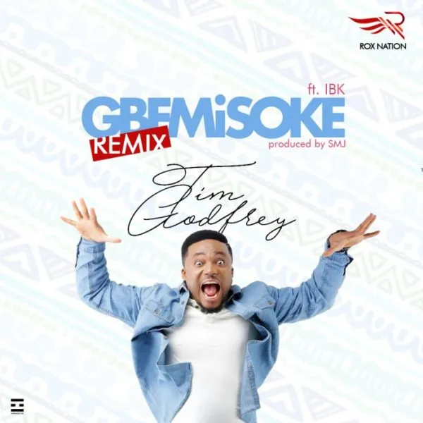 [Lyrics] Tim Godfrey Ft. IBK – Gbemisoke Remix