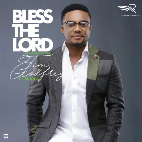 Lyrics: Tim Godfrey – Bless The Lord