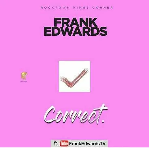 Lyrics: Frank Edwards – Correct