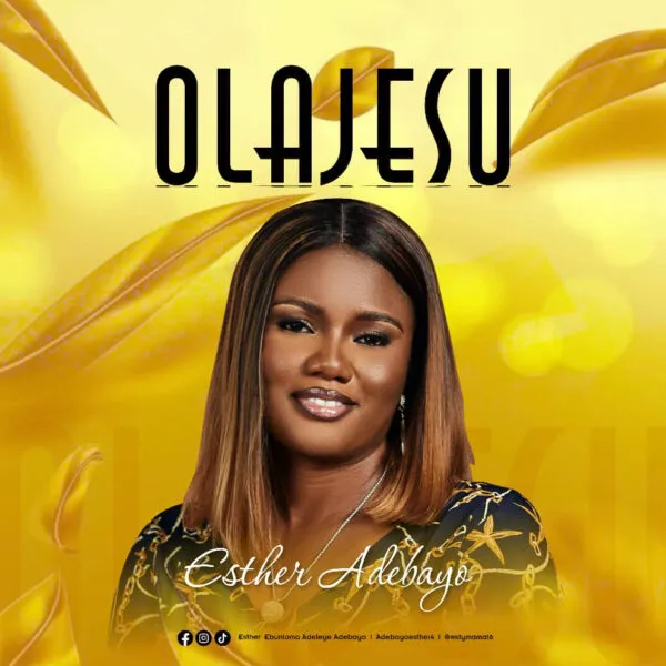 Lyrics: Olajesu By Esther Adebayo
