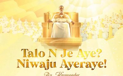 Kay Wonder – Talo Nje aye, Niwaju Ayeraye