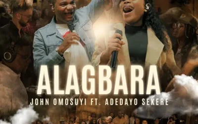 Alagbara – John Omosuyi Ft. Adedayo Sekere