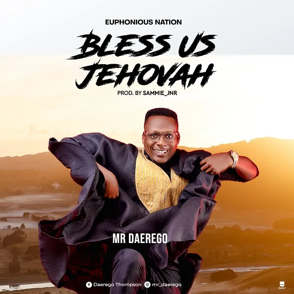 Bless Us Jehovah – Mr Daerego