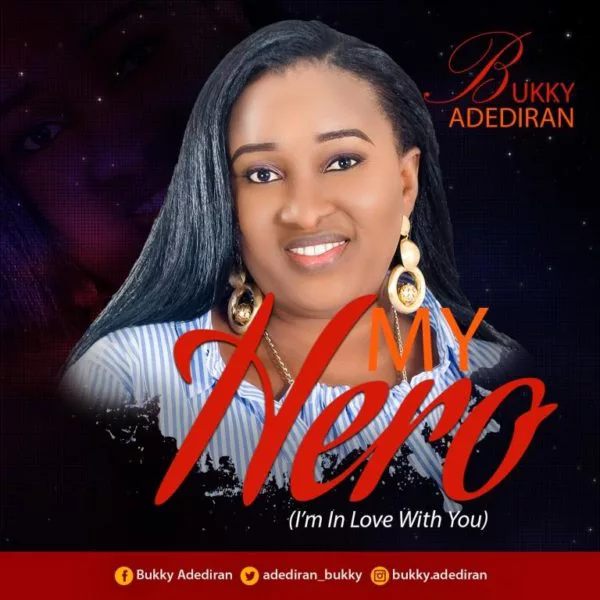 Bukky Adediran – My Hero [I’m In Love With You]