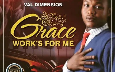 Val Dimension – Grace Works For Me