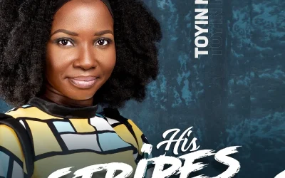 His Stripes (Ina Re) – Toyin Mercy