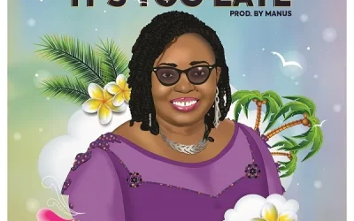 t’s Too Late – Pastor Ifeoma Eze