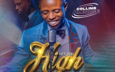 Lift You High – Collins Ambrose