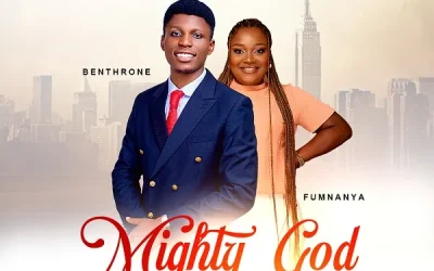 Mighty God – Benthrone Ft. Fumnanya