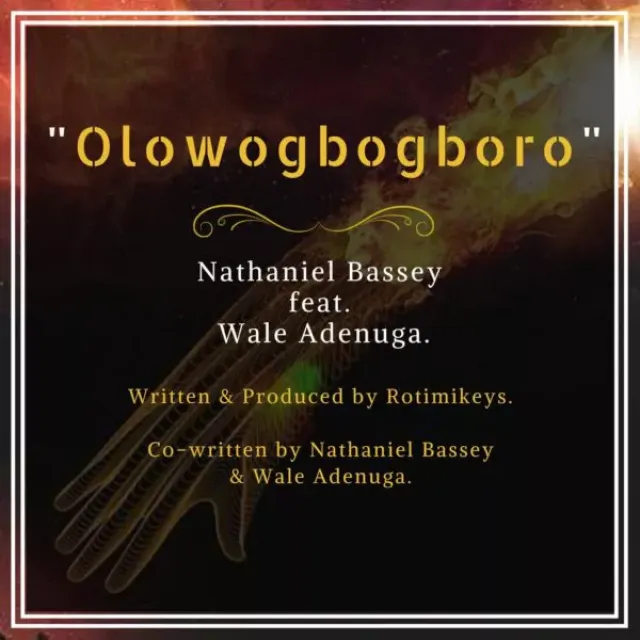 Nathaniel Bassey Ft. Wale Adenuga – OlowoGboGboro