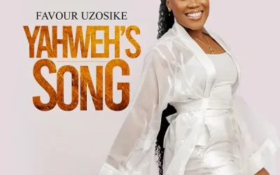 Yahweh’s Song – Favour Uzosike