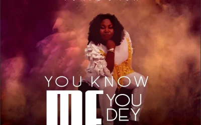 You Know Me You Dey Do Me – Tonia Omoh