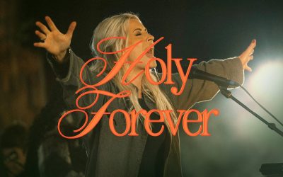 Bethel Music – Holy Forever ft Jenn Johnson