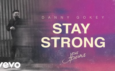 Danny Gokey – Stay Strong Lyrics