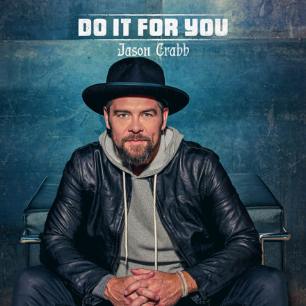 Jason Crabb – Do It For You