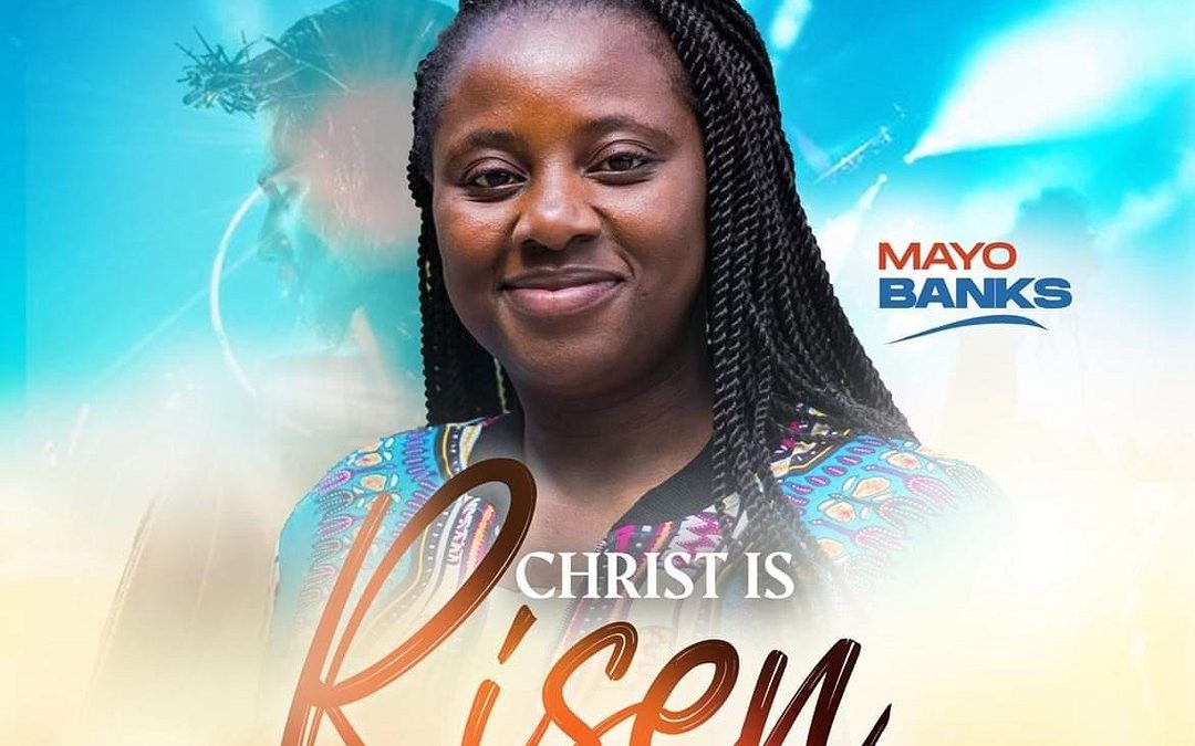 Mayo Banks – Christ Is Risen