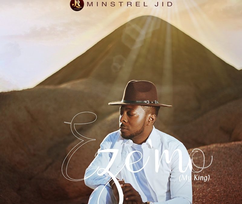 Minstrel Jid – Eze Mo