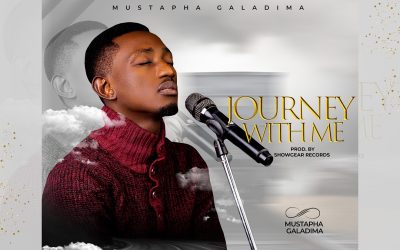 Mustapha Galadima – Journey With Me Lyrics