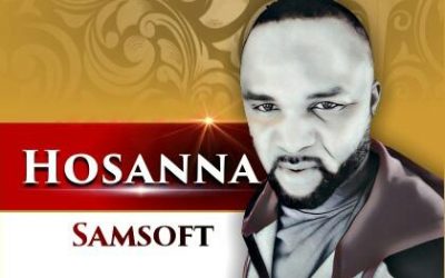 Samsoft – Hosanna Lyrics