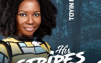 Toyin Mercy – His Stripes