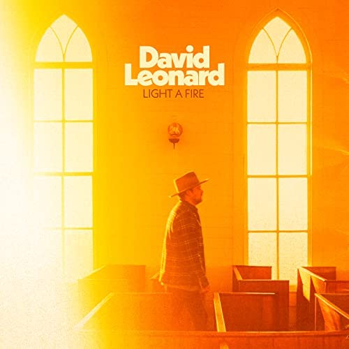 David Leonard – Light A Fire Lyrics