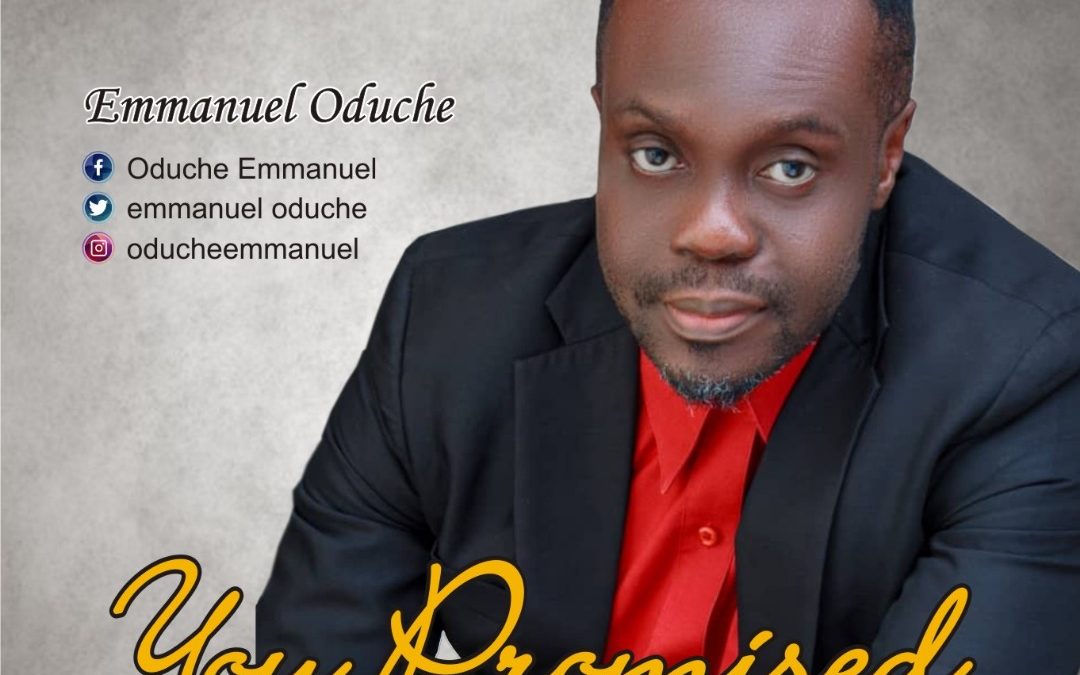 Emmanuel Oguche – You Promised Lyrics