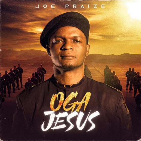 Joe Praize – Oga Jesus Lyrics, Video