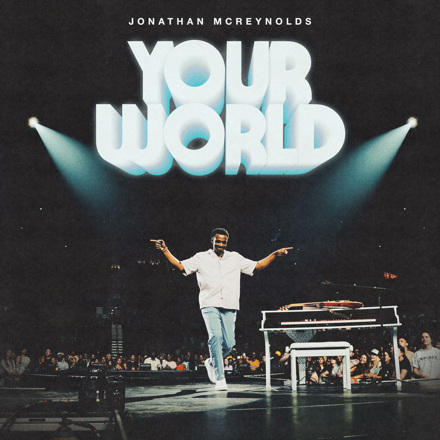 Jonathan McReynolds – Your World Lyrics