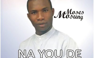 Moses Mosung – Na You De Runnam