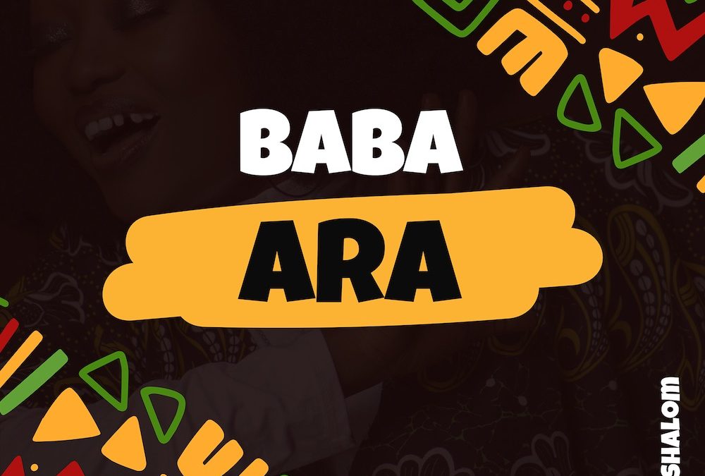 OluwaShalom – Baba Ara Lyrics