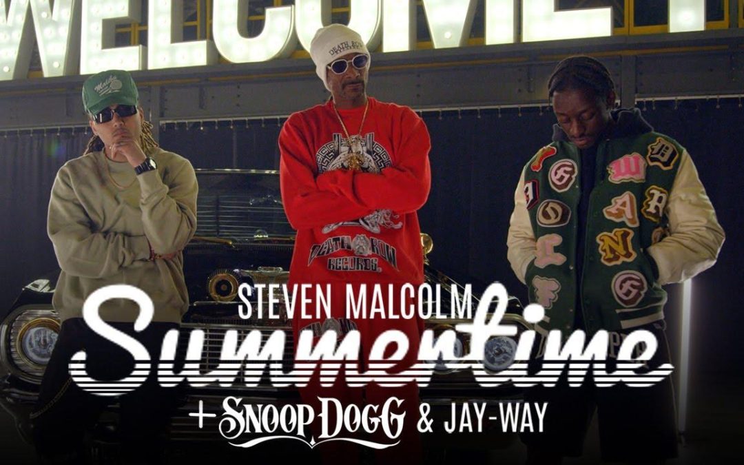 Steven Malcolm – Summertime ft Snoop Dogg & Jay-Way