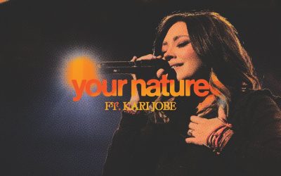 The Belonging Co – Your Nature ft Kari Jobe