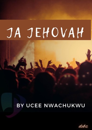 Ucee Nwachukwu – Ja Jehovah Lyrics