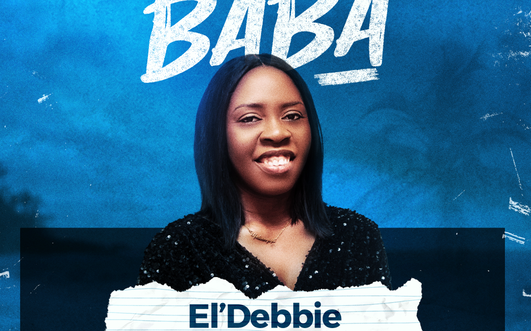 El’Debbie – Baba (Lyrics)