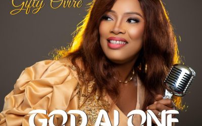 Gifty Ovire – God Alone