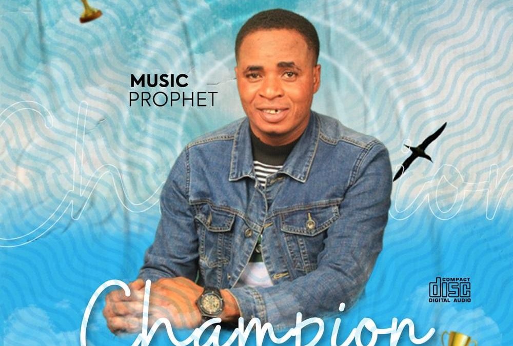 Music Prophet – Champion (Lyrics)