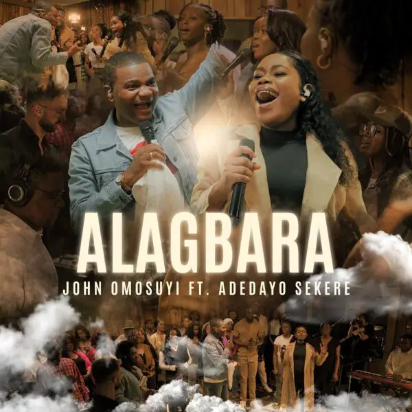 Lyrics: Alagbara By John Omosuyi Ft. Adedayo Sekere