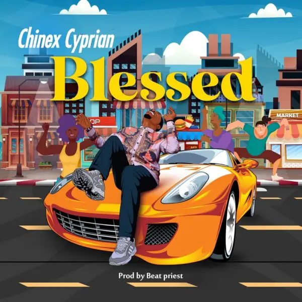 Lyrics: Blessed By Cyprian Chinex