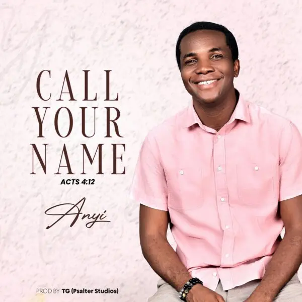 Call Your Name By Anyi