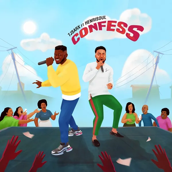 Confess – Tjsarx Ft. Henrisoul