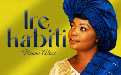 Ire Kabiti – Bunmi Alase