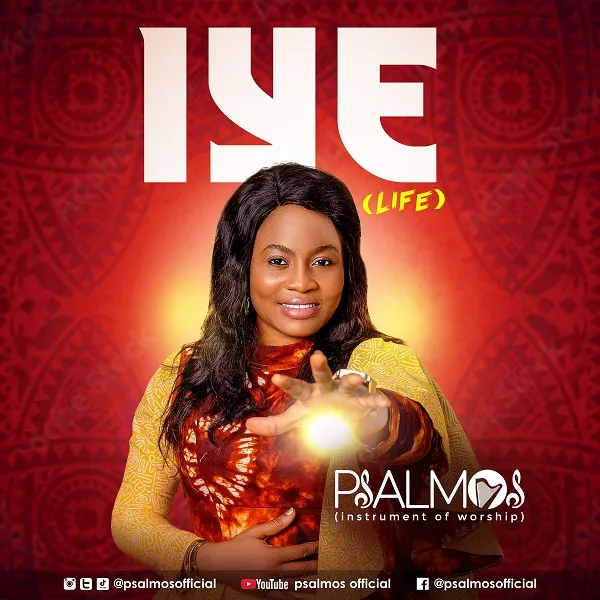 Iye (Life) – Psalmos Ayodele SmartNo