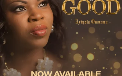 Our God Is Good By Arinola Omuemu