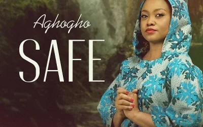 Safe – Aghogho